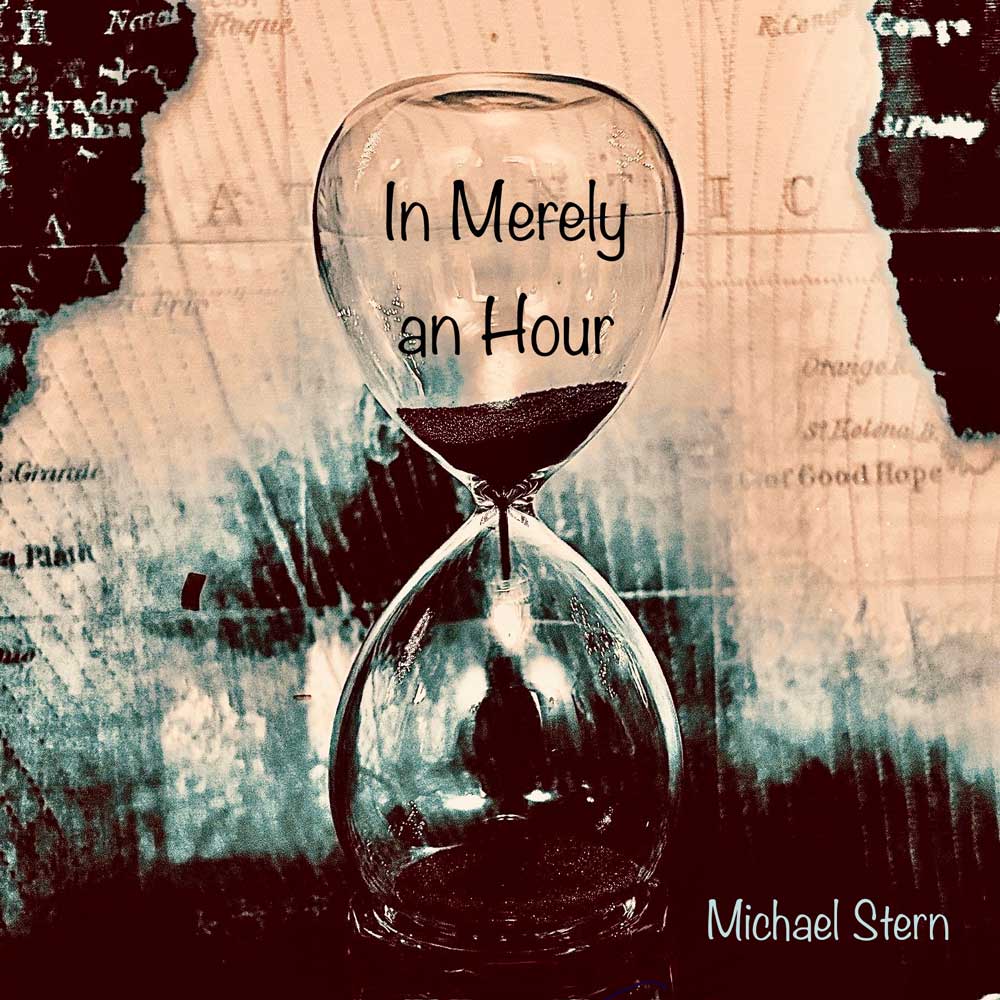 In Merely an Hour by Michael Stern