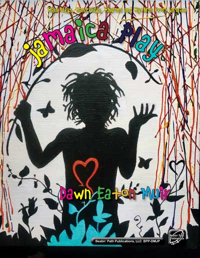 Jamaica Play by Dawn Eaton Muir