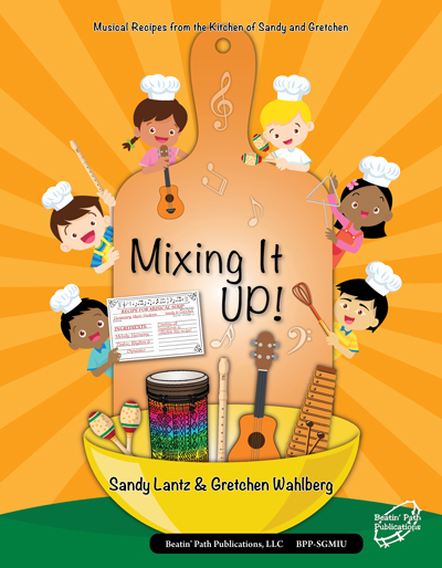 Mixing It Up! by Sandy Lantz and Gretchen Wahlberg